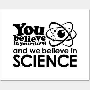 We Believe in Science - Black Posters and Art